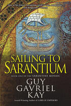 Couverture du livre « Sailing to Sarantium » de Guy Gavriel Kay aux éditions Penguin Group Us