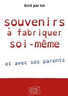 Couverture du livre « Souvenirs à fabriquer soi-même » de Kalam aux éditions Lulu