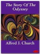 Couverture du livre « The Story Of The Odyssey » de Alfred J. Church aux éditions Ebookslib