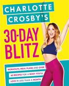 Couverture du livre « 30-DAY BLITZ » de Charlotte Crosby aux éditions Headline