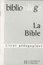 Couverture du livre « Bibliocollege - la bible - livret pedagogique » de Maurice Meuleau aux éditions Hachette Education