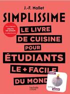 Couverture du livre « Simplissime : le livre de cuisine pour étudiants le + facile du monde » de Jean-Francois Mallet aux éditions Hachette Pratique