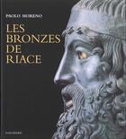 Couverture du livre « Les bronzes de riace - le maitre d'olympie et les sept a thebes » de Paolo Moreno aux éditions Gallimard