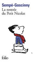 Couverture du livre « Le petit Nicolas : les histoires inédites ; la rentrée du Petit Nicolas » de Jean-Jacques Sempe et Rene Goscinny aux éditions Folio