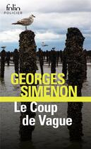 Couverture du livre « Le coup de vague » de Georges Simenon aux éditions Folio