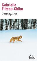 Couverture du livre « Sauvagines » de Gabrielle Filteau-Chiba aux éditions Folio
