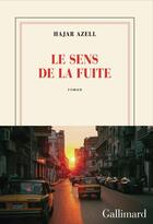 Couverture du livre « Le sens de la fuite » de Hajar Azell aux éditions Gallimard