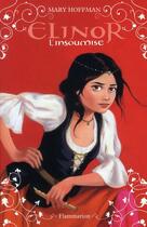 Couverture du livre « Elinor l'insoumise » de Cali Rezo et Mary Hoffman aux éditions Flammarion