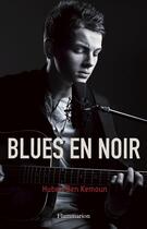 Couverture du livre « Blues en noir » de Hubert Ben Kemoun aux éditions Flammarion Jeunesse