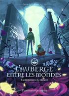 Couverture du livre « L'auberge entre les mondes Tome 2 : embrouilles au menu ! » de Jean-Luc Marcastel aux éditions Flammarion Jeunesse