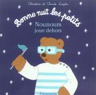 Couverture du livre « Nounours joue dehors » de Laydu Claude Et Chri aux éditions Pere Castor