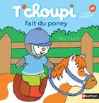 Couverture du livre « T'choupi fait du poney » de Thierry Courtin aux éditions Nathan