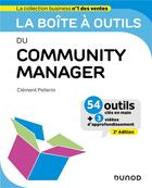 Couverture du livre « La boîte à outils : du community manager (2e édition) » de Clement Pellerin aux éditions Dunod