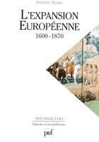 Couverture du livre « L'expansion européenne 1600-1870 » de Frederic Mauro aux éditions Puf