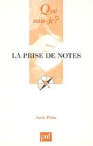 Couverture du livre « La prise de notes (2ed) qsj 3630 (2e édition) » de Annie Piolat aux éditions Que Sais-je ?