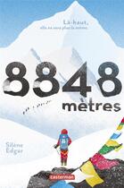 Couverture du livre « 8848 mètres ; là-haut, elle ne sera plus la même. » de Silene Edgar aux éditions Casterman