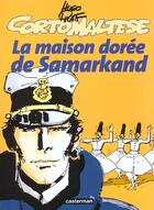 Couverture du livre « Corto Maltese t.8 : la maison dorée de Samarkand » de Hugo Pratt aux éditions Casterman