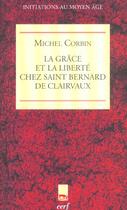 Couverture du livre « La Grâce et la Liberté chez Saint Bernard de Clairvaux » de Michel Corbin aux éditions Cerf