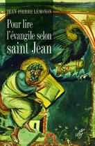 Couverture du livre « Pour lire l'Evangile selon saint Jean » de Jean-Pierre Lemonon aux éditions Cerf