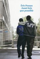 Couverture du livre « Aussi loin que possible (gf) » de Eric Pessan aux éditions Ecole Des Loisirs