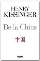 Couverture du livre « De la Chine » de Henry Kissinger aux éditions Fayard