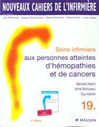 Couverture du livre « Soins Infirmiers Aux Personnes Atteintes D'Hemopathies Et De Cancers » de Bernard Hoerni aux éditions Elsevier-masson