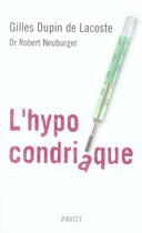 Couverture du livre « L'hypocondriaque » de Dupin De Lacoste aux éditions Payot