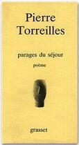 Couverture du livre « Parages du séjour » de Pierre Torreilles aux éditions Grasset Et Fasquelle