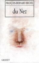 Couverture du livre « Du nez » de Francois-Bernard Michel aux éditions Grasset Et Fasquelle