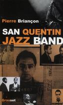 Couverture du livre « Saint Quentin jazz band » de Pierre Briancon aux éditions Grasset Et Fasquelle