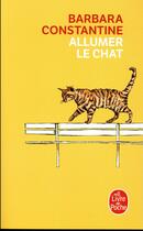 Couverture du livre « Allumer le chat » de Barbara Constantine aux éditions Le Livre De Poche