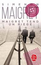 Couverture du livre « Maigret tend un piège » de Georges Simenon aux éditions Le Livre De Poche