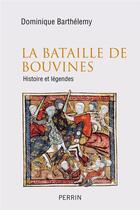 Couverture du livre « La bataille de Bouvines » de Dominique Barthelemy aux éditions Perrin