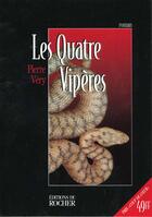 Couverture du livre « Les quatre viperes » de Pierre Very aux éditions Rocher