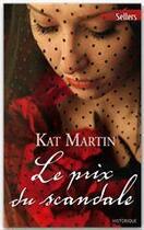 Couverture du livre « Le prix du scandale » de Kat Martin aux éditions Harlequin