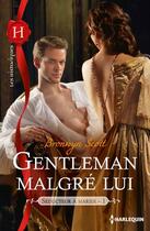 Couverture du livre « Séducteur à marier Tome 1 ; gentleman malgré lui » de Bronwyn Scott aux éditions Harlequin