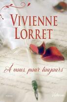 Couverture du livre « À vous, pour toujours » de Vivienne Lorret aux éditions Harlequin
