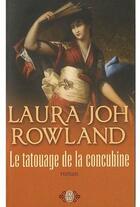 Couverture du livre « Le tatouage de la concubine » de Laura Joh Rowland aux éditions J'ai Lu