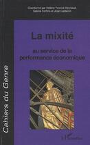 Couverture du livre « La mixité : Au service de la performance économique » de Fmr aux éditions L'harmattan