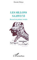 Couverture du livre « Les sillons ; saawo yi ; recueil de poèmes wolofs » de Daouda Ndiaye aux éditions Editions L'harmattan