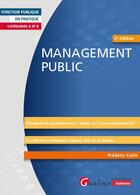 Couverture du livre « Management public : Organisation et fonctionnement des administrations publiques » de Frederic Colin aux éditions Gualino