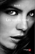 Couverture du livre « Les yeux du passé » de Peyton B. aux éditions Editions Du Net