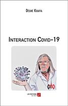 Couverture du livre « Interaction Covid-19 » de Desire Kraffa aux éditions Editions Du Net