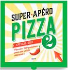 Couverture du livre « Super apéro pizza spécial quiz » de  aux éditions Mango