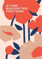 Couverture du livre « Je t'aime beaucoup trop pour t'aimer » de Charles Morsac aux éditions Books On Demand