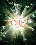 Couverture du livre « Il était une forêt » de Francis Halle et Luc Jacquet aux éditions Actes Sud