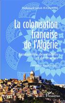 Couverture du livre « La colonisation francaise de l'Algerie, inventaire de cendres et de braises » de Mohamed Salah Hasnaoui aux éditions Editions L'harmattan