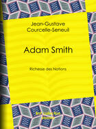 Couverture du livre « Adam Smith » de Jean-Gustave Courcelle-Seneuil aux éditions Bnf Collection Ebooks