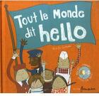 Couverture du livre « Tout le monde dit hello » de Kris Di Giacomo aux éditions Frimousse