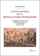 Couverture du livre « Petite histoire de la révolution française » de Francois Roye aux éditions La Vague Verte